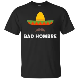 Bad Hombres T Shirt, Hoodie,