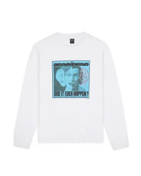 Did It Ever Happen Long Sleeve - White