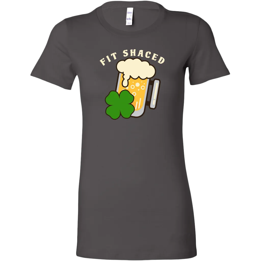 Fit Shaced St. Patrick's Day Funny Women's T-shirt