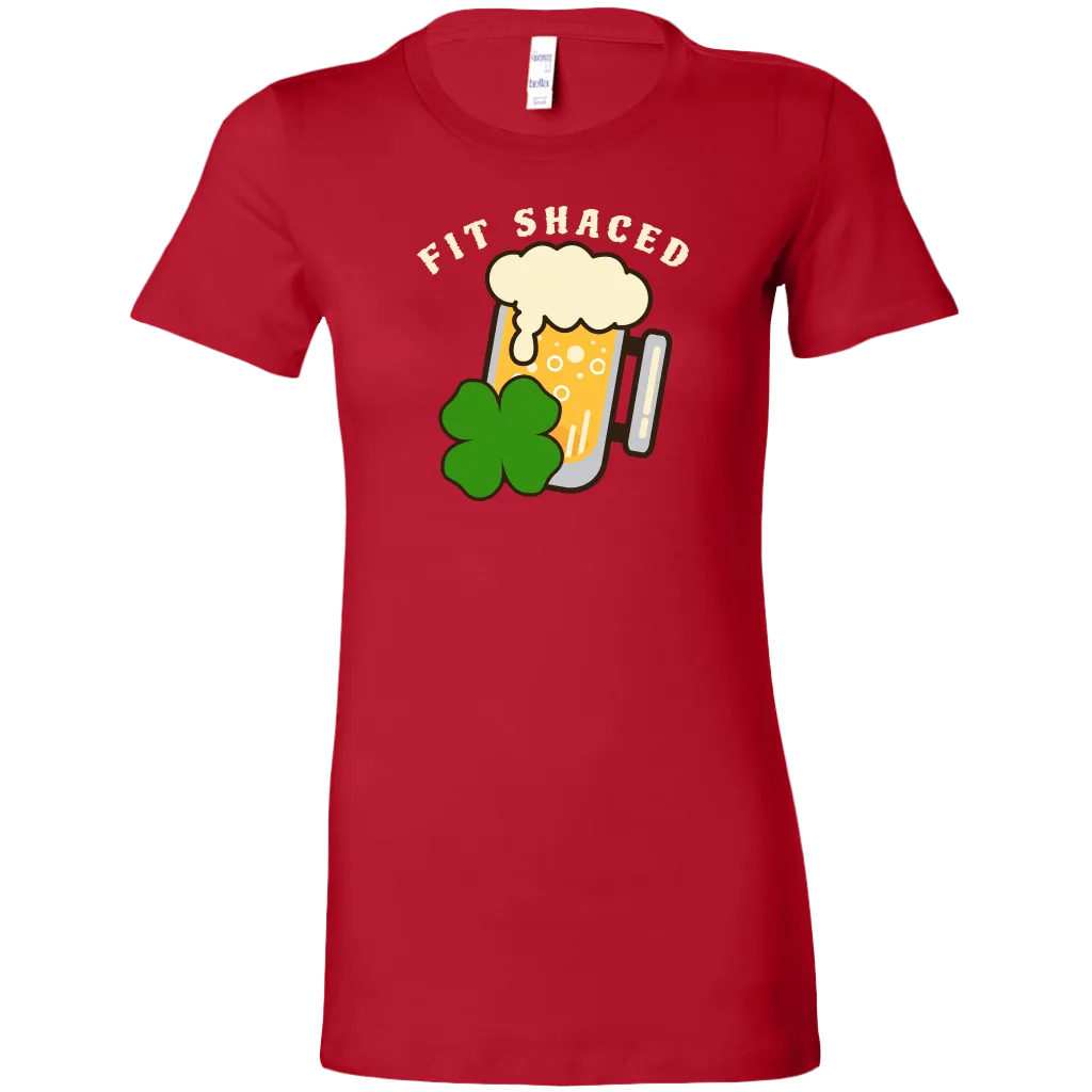 Fit Shaced St. Patrick's Day Funny Women's T-shirt