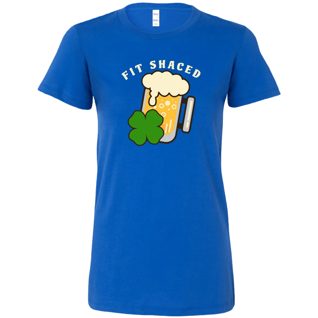 Fit Shaced St. Patrick's Day Funny Women's T-shirt
