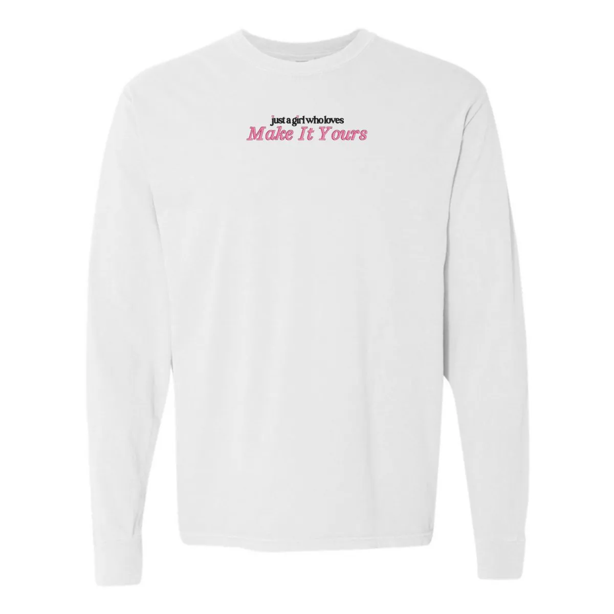 Make It Yours™ 'Just A Girl Who Loves' Long Sleeve T-Shirt