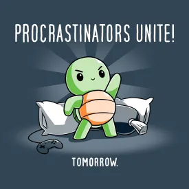 Procrastinators Unite! (Tomorrow)