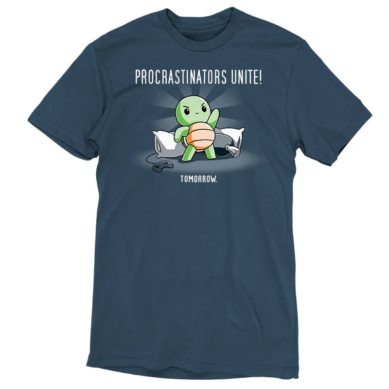 Procrastinators Unite! (Tomorrow)