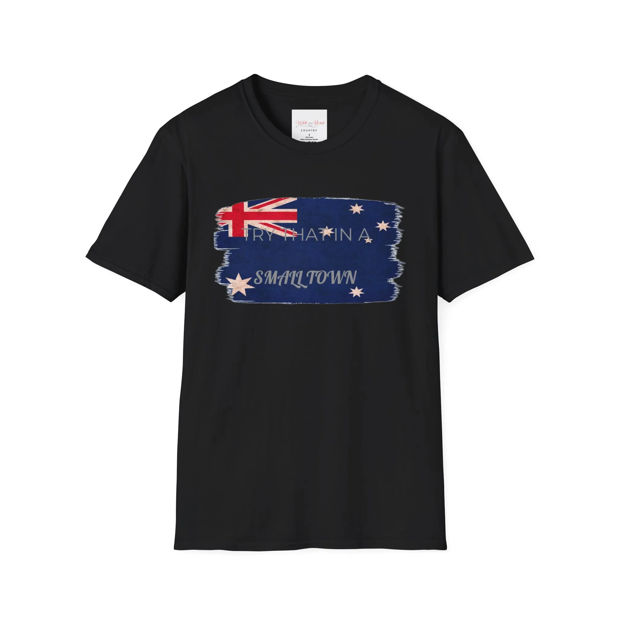 Try that in a Small Town - Australian Flag T-Shirt, Music T-Shirt, Festival T-Shirt, Concert T-Shirt, Small Town, Australian Flag
