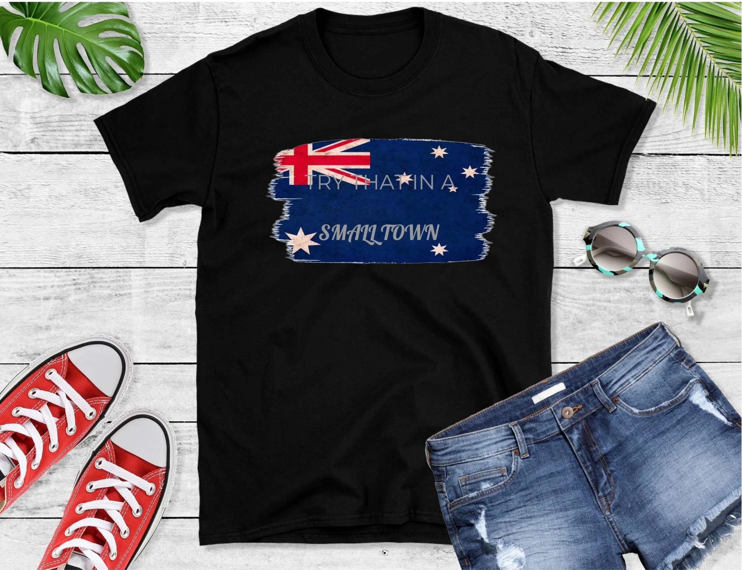 Try that in a Small Town - Australian Flag T-Shirt, Music T-Shirt, Festival T-Shirt, Concert T-Shirt, Small Town, Australian Flag