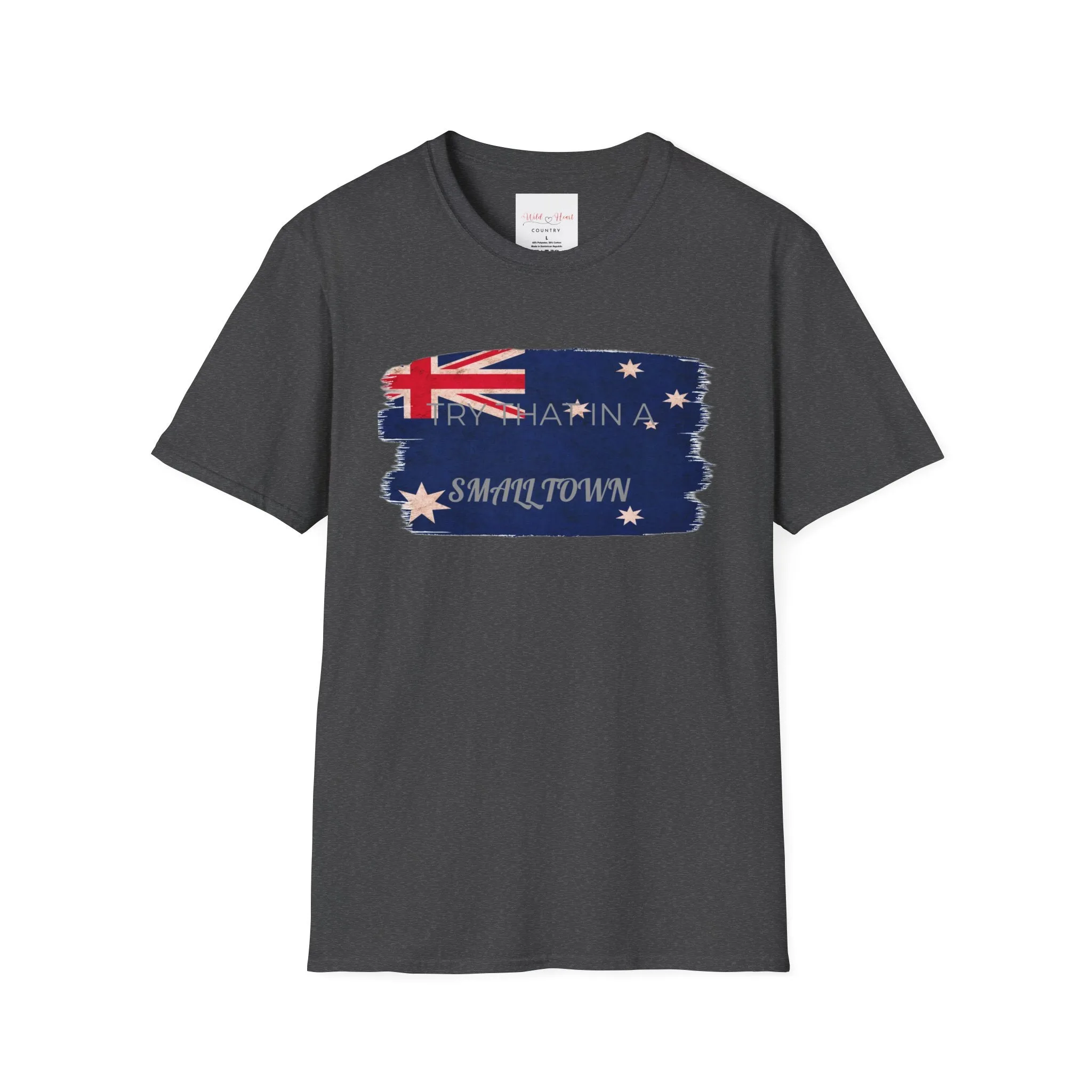 Try that in a Small Town - Australian Flag T-Shirt, Music T-Shirt, Festival T-Shirt, Concert T-Shirt, Small Town, Australian Flag